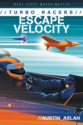 Turbo pretekári: Úniková rýchlosť - Turbo Racers: Escape Velocity
