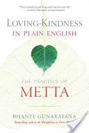 Láskavosť v jednoduchej angličtine: Prax Metta v jednoduchej reči - Loving-Kindness in Plain English: The Practice of Metta
