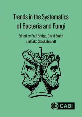 Trendy v systematike baktérií a húb - Trends in the Systematics of Bacteria and Fungi