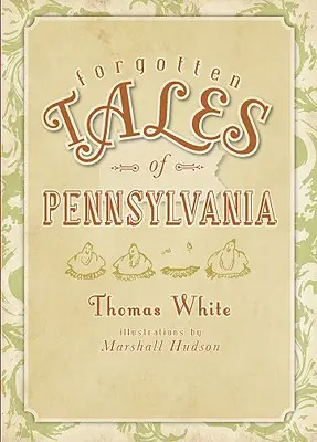 Zabudnuté príbehy Pensylvánie - Forgotten Tales of Pennsylvania