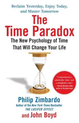 Paradox času: Nová psychológia času, ktorá zmení váš život - The Time Paradox: The New Psychology of Time That Will Change Your Life