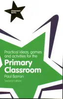 Praktické nápady, hry a aktivity pre triedu na základnej škole - Practical Ideas, Games and Activities for the Primary Classroom