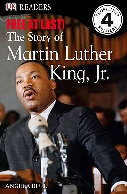DK Readers L4: Konečne slobodní: Príbeh Martina Luthera Kinga ml. - DK Readers L4: Free at Last: The Story of Martin Luther King, Jr.