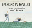 Hovorenie jazykmi - zvláštne prejavy z celého sveta - Speaking in Tongues - Curious Expressions from Around the World