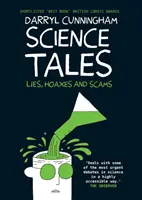 Vedecké príbehy - Lži, hoaxy a podvody - Science Tales - Lies, Hoaxes and Scams