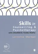 Zručnosti v poradenstve a psychoterapii s deťmi a mládežou - Skills in Counselling and Psychotherapy with Children and Young People