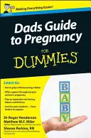 Sprievodca otca tehotenstvom pre hlupákov - Dad's Guide to Pregnancy For Dummies