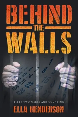 Za múrmi: Päťdesiatdva týždňov a počítanie - Behind the Walls: Fifty Two Weeks and Counting