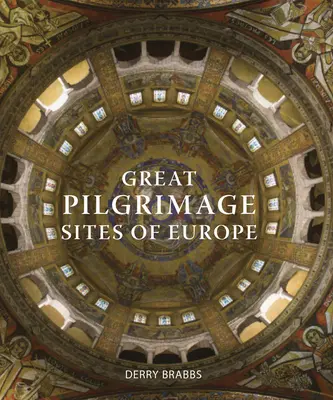 Veľké pútnické miesta Európy - Great Pilgrimage Sites of Europe
