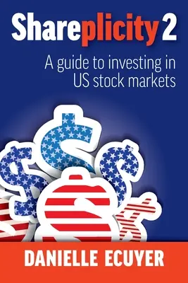 Shareplicity 2: Sprievodca investovaním na amerických akciových trhoch - Shareplicity 2: A guide to investing in US stock markets