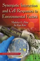 Synergická interakcia a reakcie buniek na faktory prostredia - Synergistic Interaction & Cell Responses to Environmental Factors
