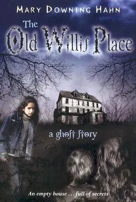 The Old Willis Place: Strašidelný príbeh - The Old Willis Place: A Ghost Story