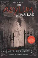 The Asylum Novellas (Novely o azyle): The Scarlets, the Bone Artists, the Warden (Strážca) - The Asylum Novellas: The Scarlets, the Bone Artists, the Warden