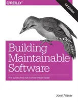Tvorba udržiavateľného softvéru, vydanie C#: Desať usmernení pre kód odolný voči budúcim zmenám - Building Maintainable Software, C# Edition: Ten Guidelines for Future-Proof Code