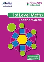 Matematika pre škótsky prvý stupeň Príručka pre učiteľa - Pre Curriculum for Excellence Primary Maths - Primary Maths for Scotland First Level Teacher Guide - For Curriculum for Excellence Primary Maths