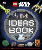 Kniha nápadov LEGO Star Wars - viac ako 200 hier, aktivít a nápadov na stavanie - LEGO Star Wars Ideas Book - More than 200 Games, Activities, and Building Ideas