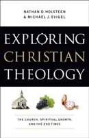 Skúmanie kresťanskej teológie: Cirkev, duchovný rast a posledné časy - Exploring Christian Theology: The Church, Spiritual Growth, and the End Times