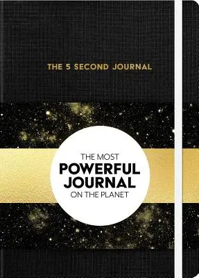 Denník 5 sekúnd: Najlepší denník a najrýchlejší spôsob, ako spomaliť, zvýšiť výkon a urobiť si čokoľvek - The 5 Second Journal: The Best Daily Journal and Fastest Way to Slow Down, Power Up, and Get Sh*t Done