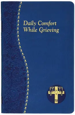 Každodenná útecha pri smútku - Daily Comfort While Grieving