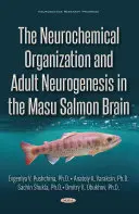 Neurochemická organizácia a neurogenéza dospelých v mozgu lososa Masu - Neurochemical Organization and Adult Neurogenesis in the Masu Salmon Brain