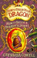 Ako si vycvičiť draka: Ako sa zmocniť dračieho klenotu - kniha 10 - How to Train Your Dragon: How to Seize a Dragon's Jewel - Book 10