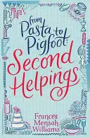 Od cestovín k prasiatkam: Druhá pomoc - From Pasta to Pigfoot: Second Helpings