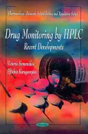 Monitorovanie liečiv pomocou HPLC - najnovší vývoj - Drug Monitoring by HPLC - Recent Developments