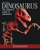 Dinosaurus: Kompletný sprievodca dinosaurami - Dinosaurus: The Complete Guide to Dinosaurs