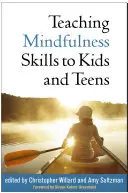 Výučba zručností mindfulness pre deti a dospievajúcich - Teaching Mindfulness Skills to Kids and Teens