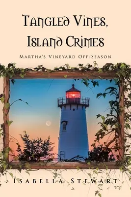 Popletené liany, ostrovné zločiny: Martha's Vineyard mimo sezóny - Tangled Vines, Island Crimes: Martha's Vineyard Off-Season