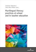 Praktiky plurilingválnej gramotnosti v škole a vo vzdelávaní učiteľov - Plurilingual Literacy Practices at School and in Teacher Education
