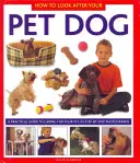 Ako sa starať o svojho domáceho psa - How to Look After Your Pet Dog