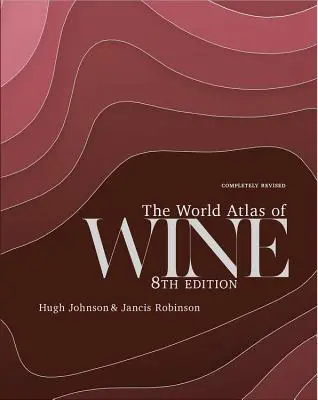 Svetový atlas vína 8. vydanie - The World Atlas of Wine 8th Edition