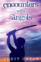 Stretnutie s anjelmi: Cesta na koniec - Encounter with Angels: A Journey to the End