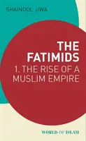 Fatimidi: 1 - Vzostup moslimskej ríše - The Fatimids: 1 - The Rise of a Muslim Empire