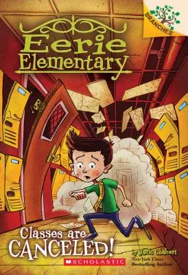 Vyučovanie sa ruší! (Eerie Elementary #7), 7 - Classes Are Canceled!: A Branches Book (Eerie Elementary #7), 7