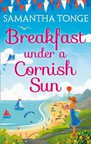 Raňajky pod cornwallským slnkom - Breakfast Under A Cornish Sun