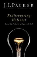 Znovuobjavenie svätosti: Poznajte plnosť života s Bohom - Rediscovering Holiness: Know the Fullness of Life with God