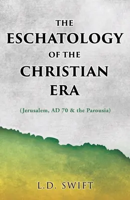 Eschatológia kresťanskej éry: (Jeruzalem, rok 70 n. l. a parúzia) - The Eschatology of the Christian Era: (Jerusalem, AD 70 & the Parousia)