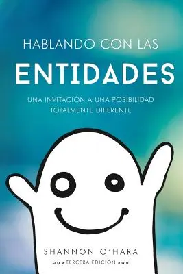 Hablando Con Las Entidades - Hovor s entitami španielsky - Hablando Con Las Entidades - Talk to the Entities Spanish