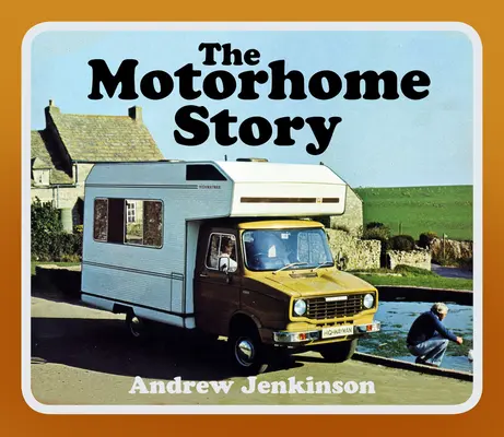 Príbeh obytného auta - The Motorhome Story