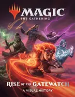 Magic: The Gathering: Rise of the Gatewatch: Vizuálna história - Magic: The Gathering: Rise of the Gatewatch: A Visual History