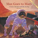 Max ide na Mars: Vedecké dobrodružstvo so psom Maxom - Max Goes to Mars: A Science Adventure with Max the Dog