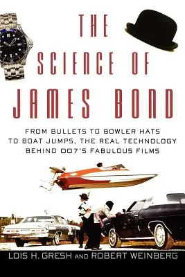 Veda o Jamesovi Bondovi: Od nábojov cez buřinky až po skoky z lode - skutočná technológia, ktorá stojí za úžasnými filmami o agentovi 007 - The Science of James Bond: From Bullets to Bowler Hats to Boat Jumps, the Real Technology Behind 007's Fabulous Films