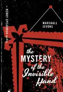 Záhada neviditeľnej ruky - The Mystery of the Invisible Hand