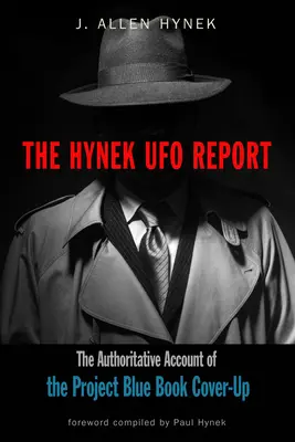 Hynekova správa o UFO: Autoritatívna správa o utajovaní projektu Modrá kniha - The Hynek UFO Report: The Authoritative Account of the Project Blue Book Cover-Up