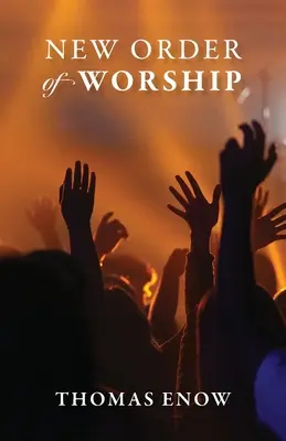 Nový poriadok uctievania - New Order of Worship