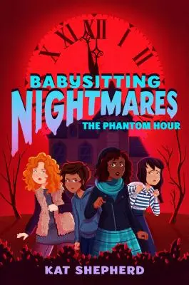 Nočné mory opatrovateliek: Prízračná hodina - Babysitting Nightmares: The Phantom Hour