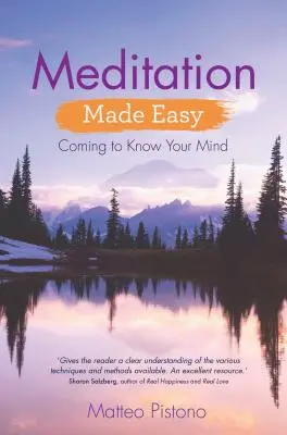 Jednoduchá meditácia: Poznávanie svojej mysle - Meditation Made Easy: Coming to Know Your Mind
