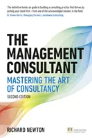 Konzultant v oblasti riadenia: zvládnutie poradenského umenia - The Management Consultant: Mastering the Art of Consultancy